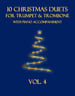 10 Christmas Duets for Trumpet and Trombone with Piano Accompaniment
  (Vol. 4)